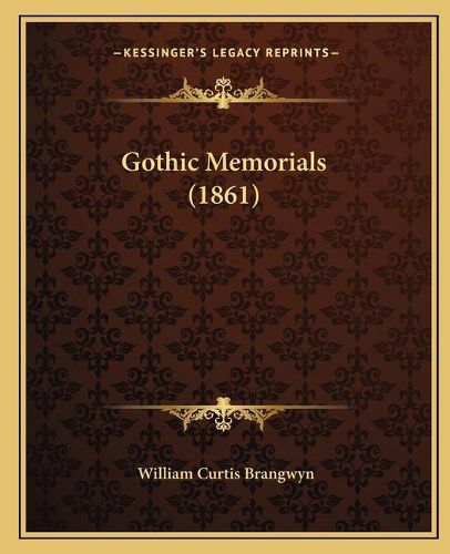 Cover image for Gothic Memorials (1861)