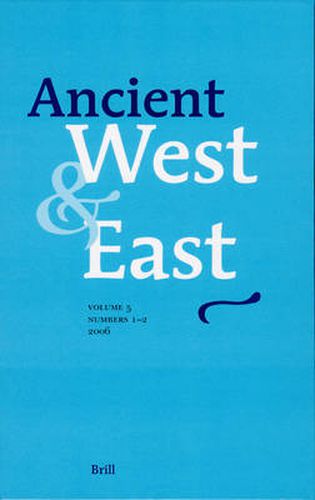 Cover image for Ancient West & East: Volume 5, Nos. 1-2