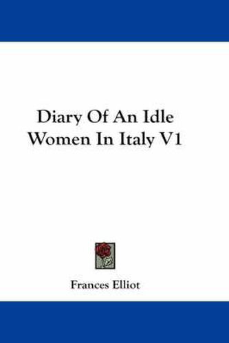 Cover image for Diary of an Idle Women in Italy V1