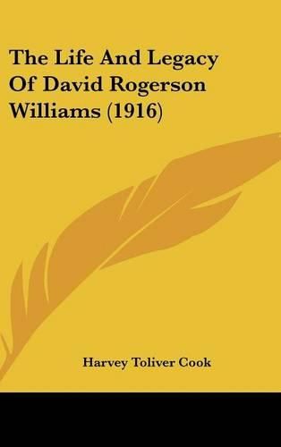 The Life and Legacy of David Rogerson Williams (1916)