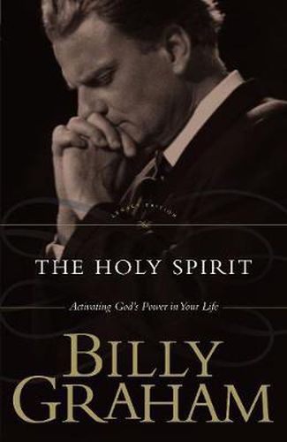 Cover image for The Holy Spirit: Activating God's Power in Your Life