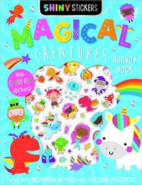 Cover image for Magical Creatures Activity Book (Shiny Stickers)