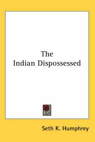 Cover image for The Indian Dispossessed