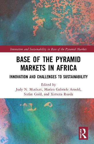 Cover image for Base of the Pyramid Markets in Africa: Innovation and Challenges to Sustainability