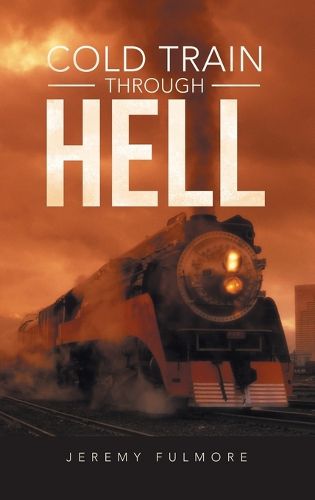 Cover image for Cold Train Through Hell