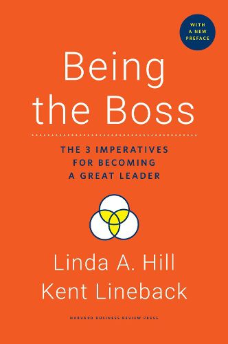 Being the Boss, with a New Preface: The 3 Imperatives for Becoming a Great Leader