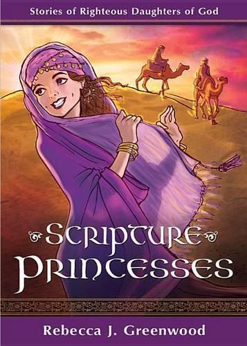 Cover image for Scripture Princesses: Stories of Righteous Daughters of God