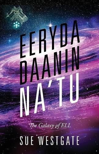 Eeryda Daanin Na'tu: The Galaxy of ELL