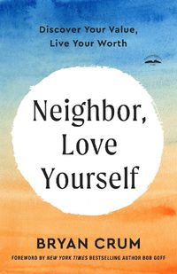 Cover image for Neighbor, Love Yourself