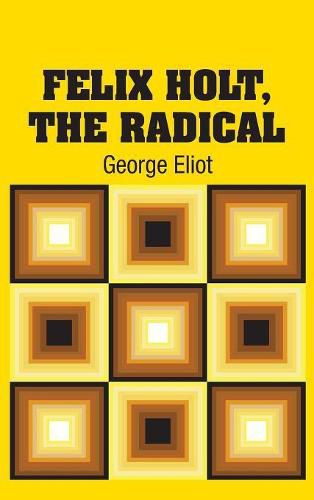 Cover image for Felix Holt, The Radical