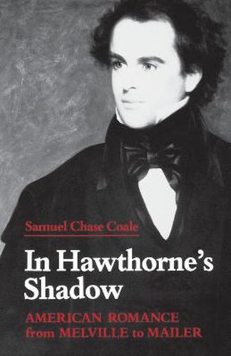 Cover image for In Hawthorne's Shadow: American Romance from Melville to Mailer