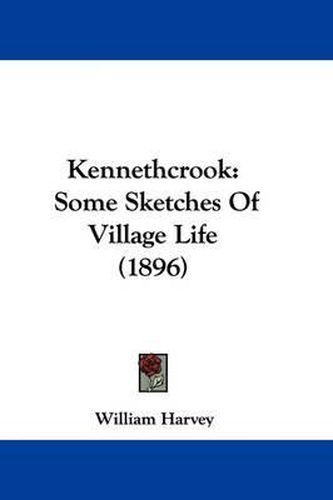 Kennethcrook: Some Sketches of Village Life (1896)