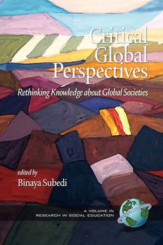 Cover image for Critical Global Perspectives: Rethinking Knowledge about Global Societies (PB)