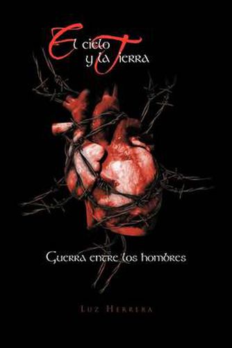 Cover image for El Cielo y La Tierra: Guerra Entre Los Hombres