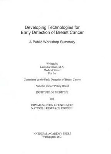 Cover image for Developing Technologies for Early Detection of Breast Cancer: A Public Workshop Summary