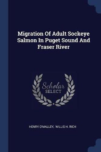 Cover image for Migration of Adult Sockeye Salmon in Puget Sound and Fraser River