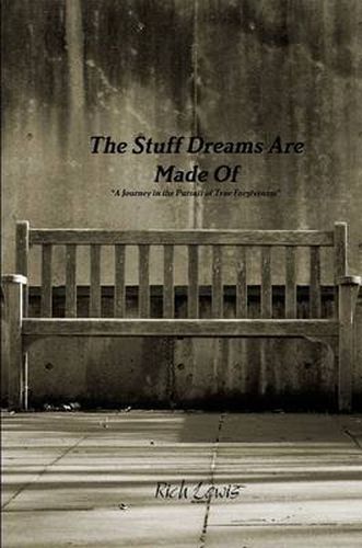 Cover image for The Stuff Dreams Are Made Of  A Journey in the Pursuit of True Forgiveness