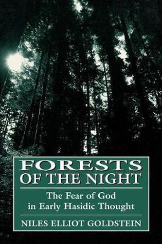 Cover image for Forests of the Night: Fear of God in Early Hassidic Thought