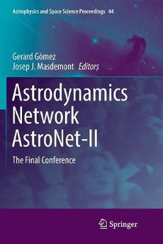 Cover image for Astrodynamics Network AstroNet-II: The Final Conference