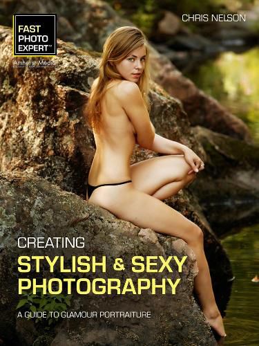 Cover image for Creating Stylish & Sexy Photography: A Guide to Glamour Portraiture