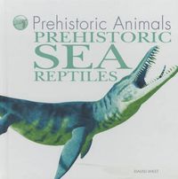 Cover image for Prehistoric Sea Reptiles