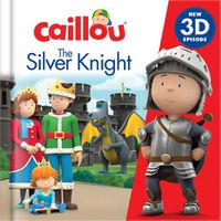 Cover image for Caillou: The Silver Knight