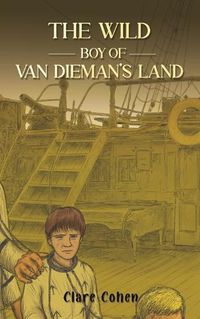 Cover image for The Wild Boy of Van Dieman's Land
