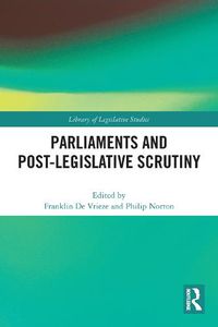 Cover image for Parliaments and Post-Legislative Scrutiny