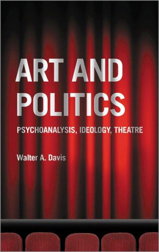 Art and Politics: Psychoanalysis, Ideology, Theatre