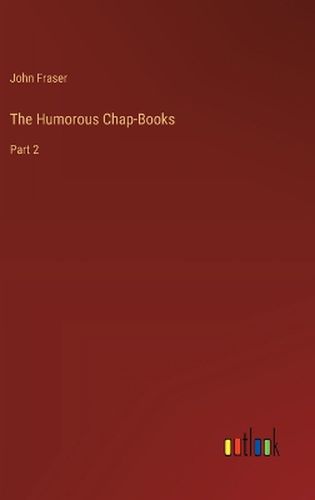 The Humorous Chap-Books