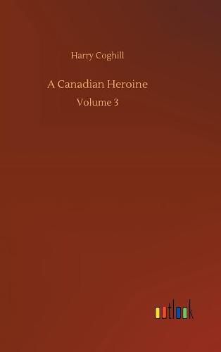 Cover image for A Canadian Heroine