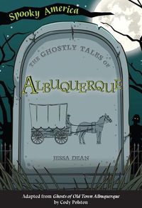 Cover image for The Ghostly Tales of Albuquerque