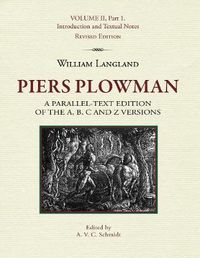 Cover image for Piers Plowman: A Parallel-Text Edition of the A, B, C and Z Versions: Volume II, Part 1. Introduction and Textual Notes