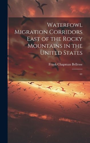 Cover image for Waterfowl Migration Corridors East of the Rocky Mountains in the United States