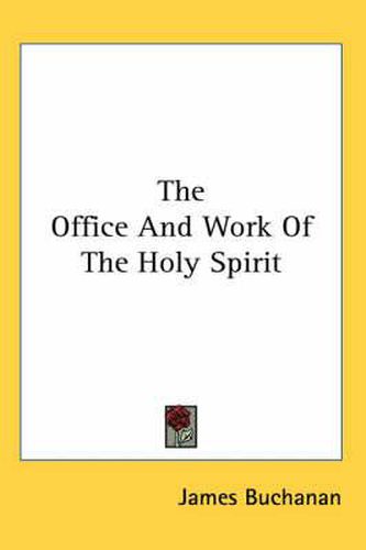 Cover image for The Office And Work Of The Holy Spirit