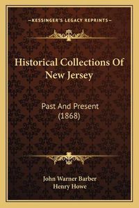 Cover image for Historical Collections of New Jersey: Past and Present (1868)