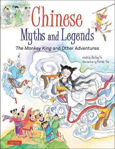 Chinese Myths and Legends: The Monkey King and Other Adventures