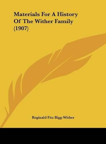 Cover image for Materials for a History of the Wither Family (1907)