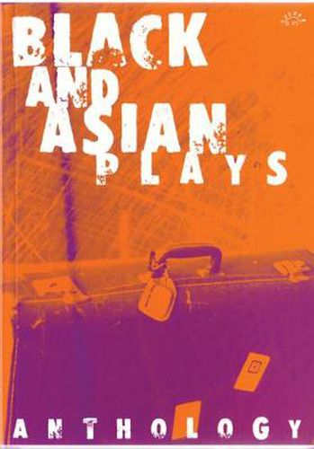 Black and Asian Plays: Anthology