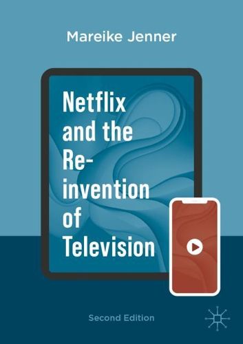 Cover image for Netflix and the Re-invention of Television