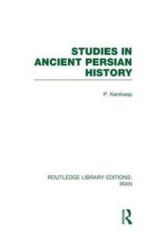 Cover image for Studies in Ancient Persian History (RLE Iran A)