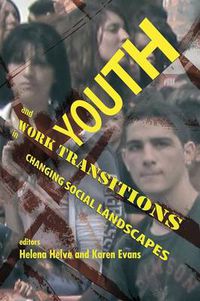 Cover image for Youth And Work Transitions In Changing Social Landscapes