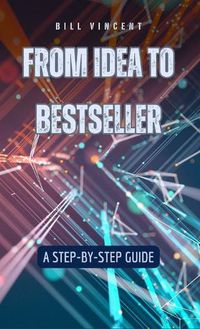 Cover image for From Idea to Bestseller