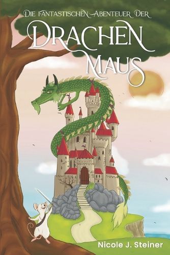 Cover image for Die fantastischen Abenteuer der Drachen Maus
