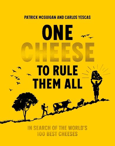 Cover image for One Cheese to Rule Them All