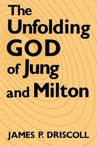 Cover image for The Unfolding God of Jung and Milton