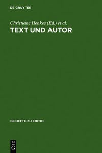 Cover image for Text Und Autor: Beitrage Aus Dem Venedig-Symposium 1998 Des Graduiertenkollegs  Textkritik  (Munchen)