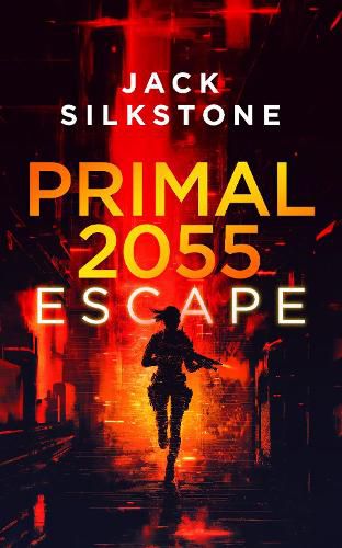 Cover image for PRIMAL 2055 - Escape