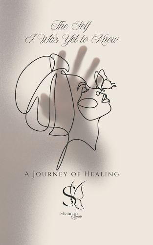 Cover image for The Self I Was Yet to Know My Unraveling