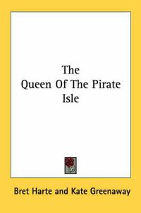 Cover image for The Queen of the Pirate Isle